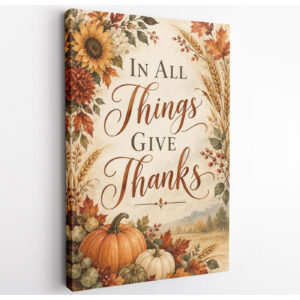 In All Things Give Thanks Canvas Wall Art